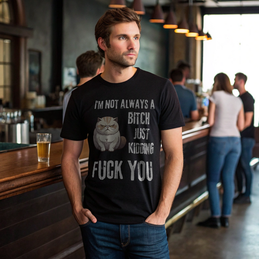 I'm Not Always A Bitch Angry Cat Unisex Shirt in Black, featuring humorous text and a casual fit
