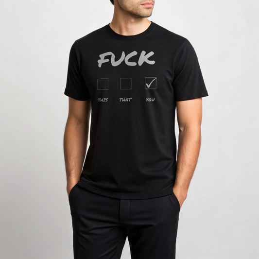 Printify black crew neck t-shirt with bold FUCK and checked you checkbox, Fuck you funny offensive graphic t-shirt
