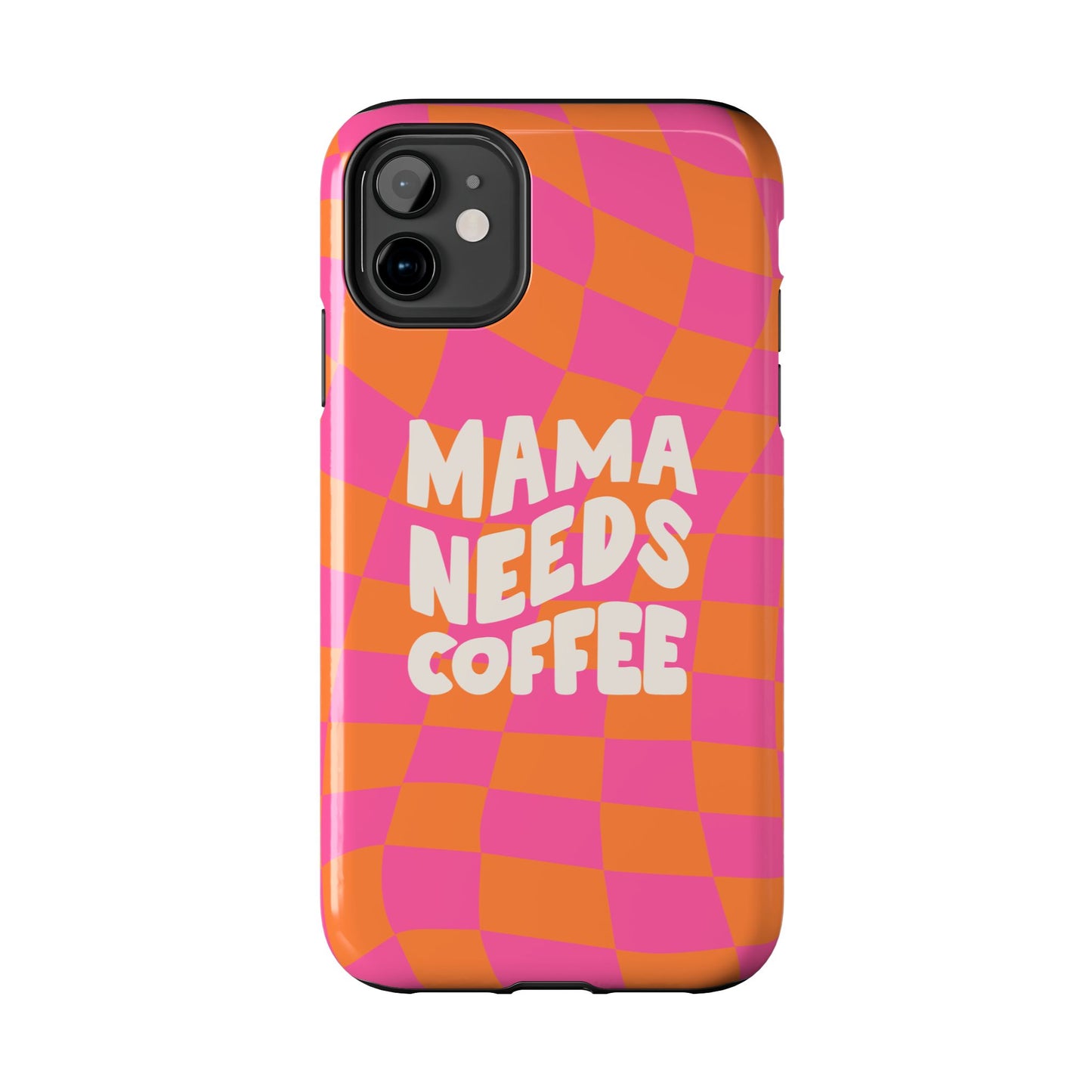 The Mama Needs Coffee Funny Tough Phone Case features a pink and orange wavy checkerboard design with "MAMA NEEDS COFFEE" in bold white letters—a fun, durable case perfect for moms who love coffee and playful style.