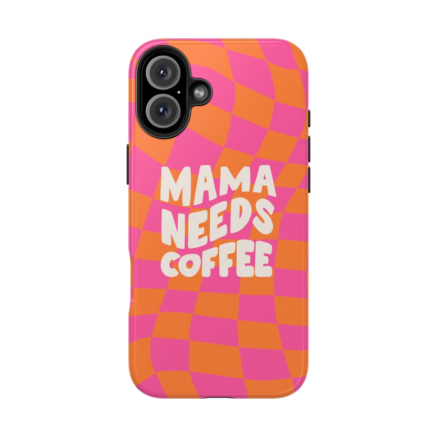 The Mama Needs Coffee Funny Tough Phone Case features a wavy orange and pink checkerboard design with "MAMA NEEDS COFFEE" in bold white letters—perfect for moms who love coffee and want a playful, protective phone case.