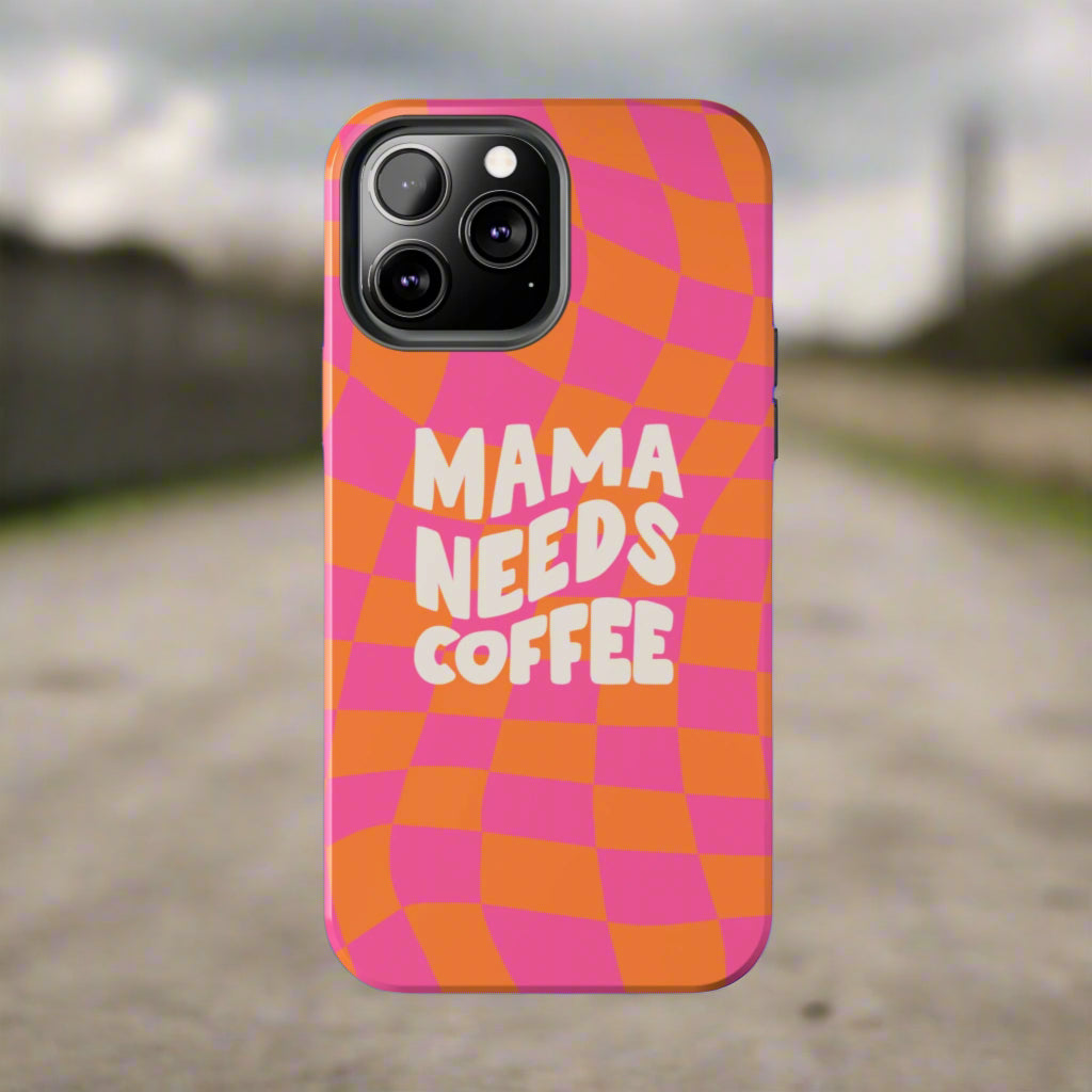 Mama Needs Coffee Funny Tough Phone Case - Paragon Prints