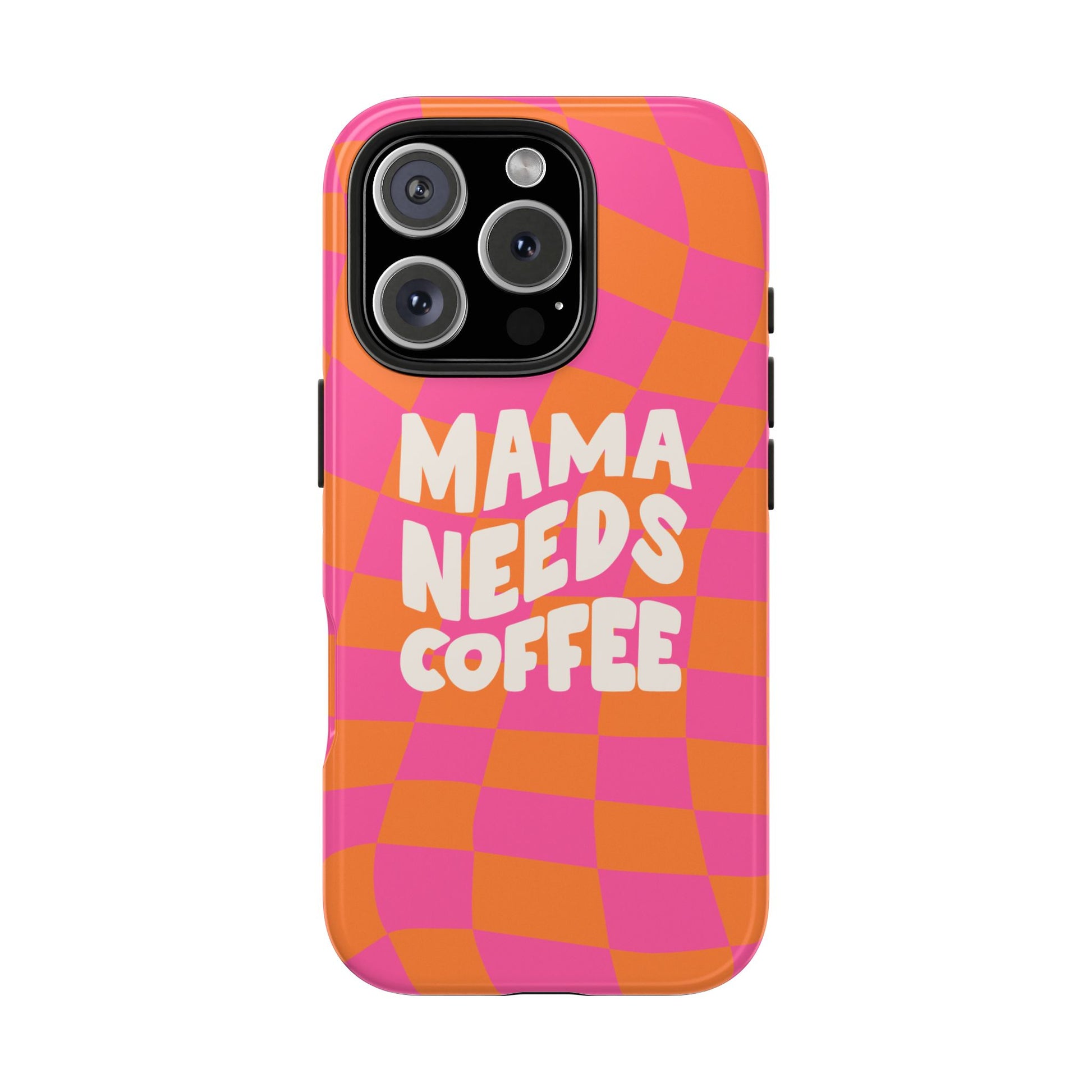 The Mama Needs Coffee Funny Tough Phone Case features an orange and pink wavy checkerboard pattern with bold white "MAMA NEEDS COFFEE" text—perfect for moms who love playful, coffee-themed phone accessories.