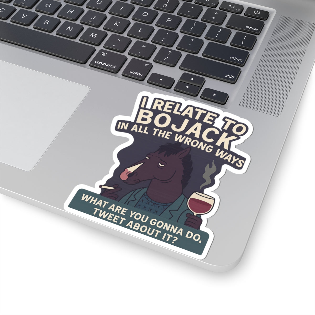 BoJack Horseman sticker featuring horse character with a drink and relatable text for fans