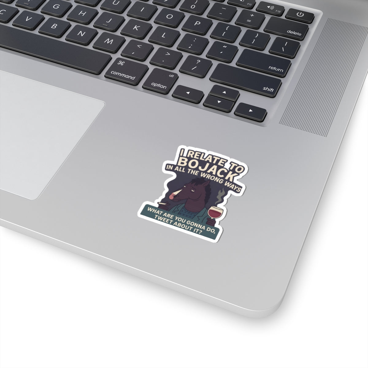 BoJack Horseman sticker on laptop featuring a humorous quote about relatability