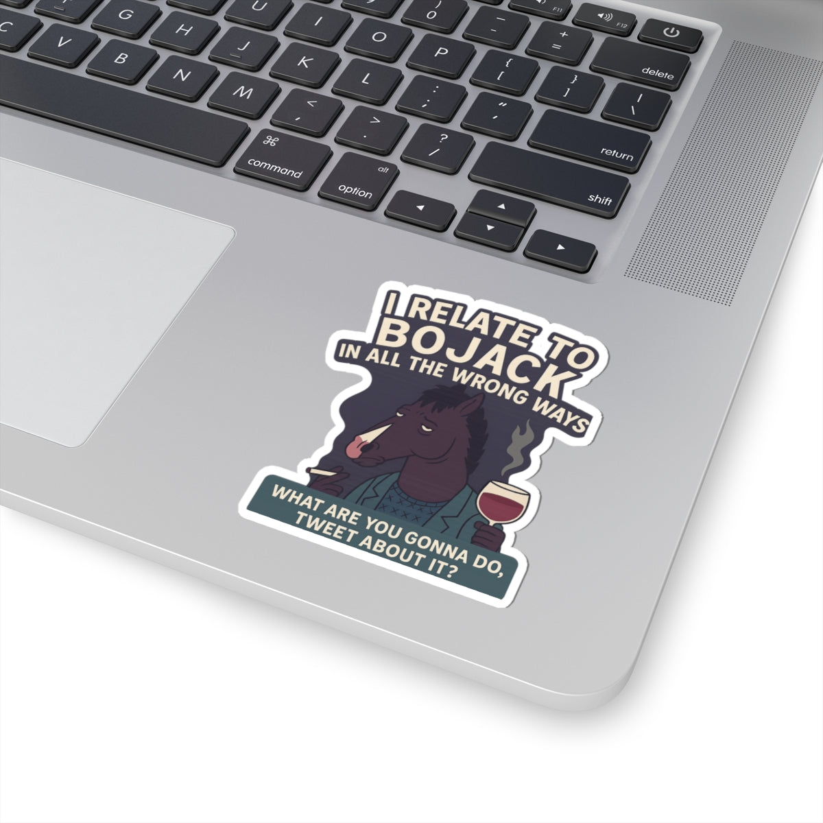 BoJack Horseman sticker featuring a horse with a glass of wine and text about relating to BoJack