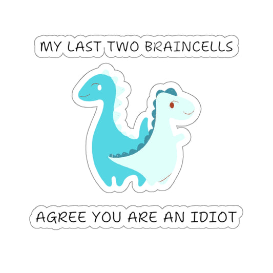 Cute dinosaur meme stickers by Printify with blue dinosaur and funny text about braincells
