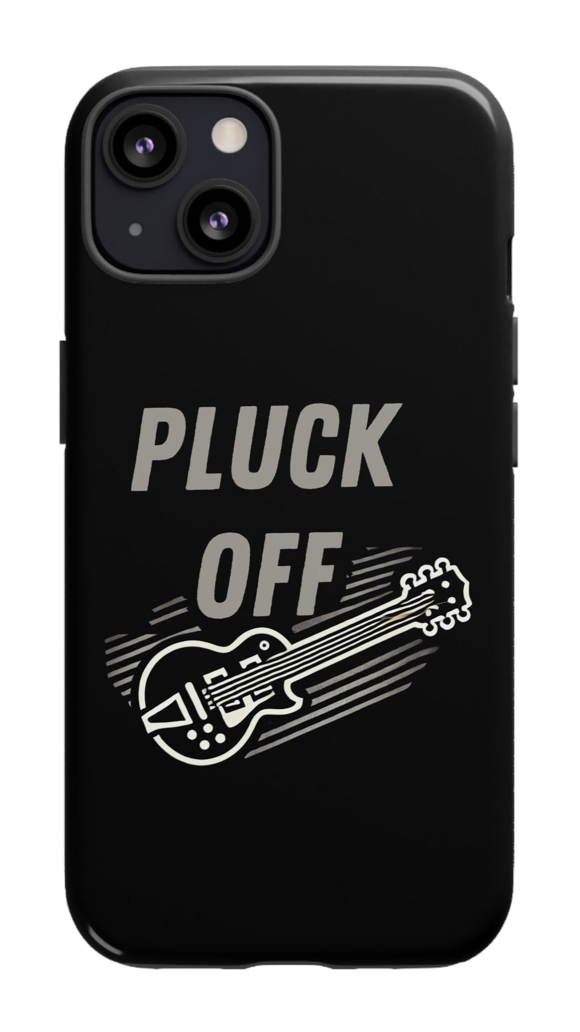 The Funny Pun Pluck Off Tough Phone Case features "PLUCK OFF" above an illustrated electric guitar with dynamic motion lines, creating a playful strumming vibe.