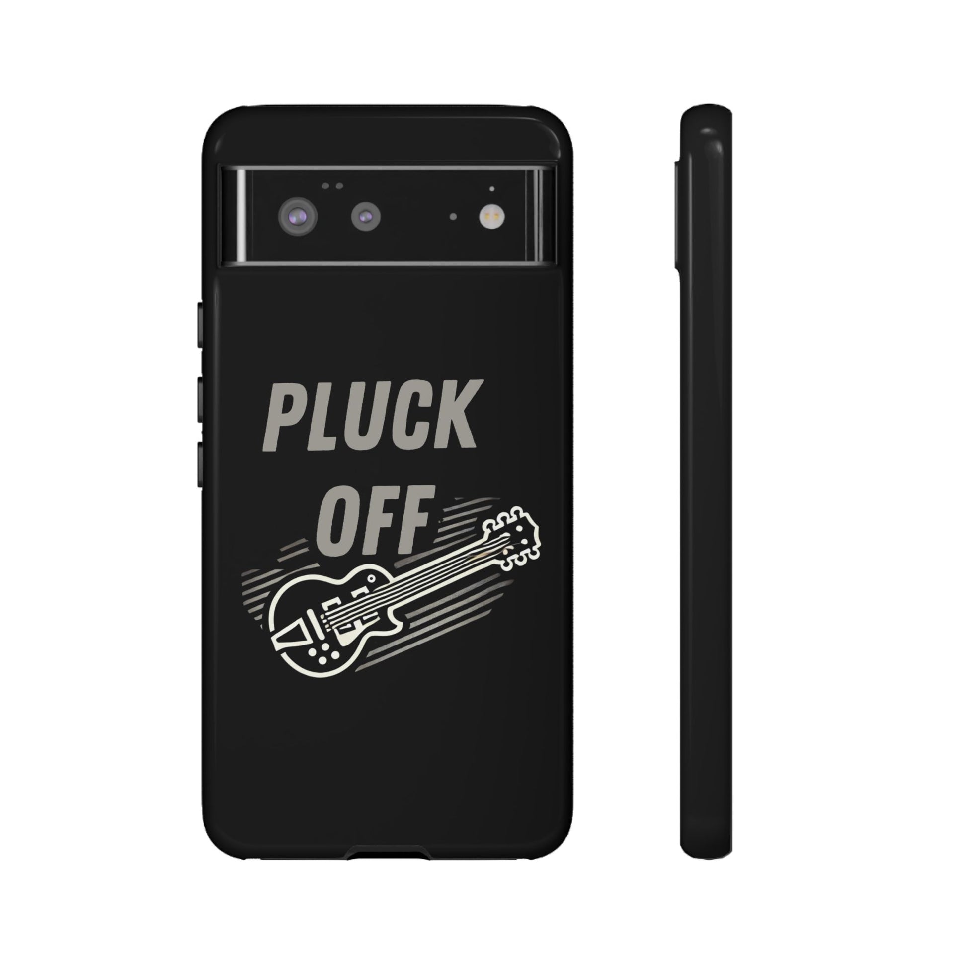 The Funny Pun Pluck Off Tough Phone Case is a black dual-layer case with a guitar illustration and bold “PLUCK OFF” text, shown from back and side views on a white background—perfect for adding attitude and protection.