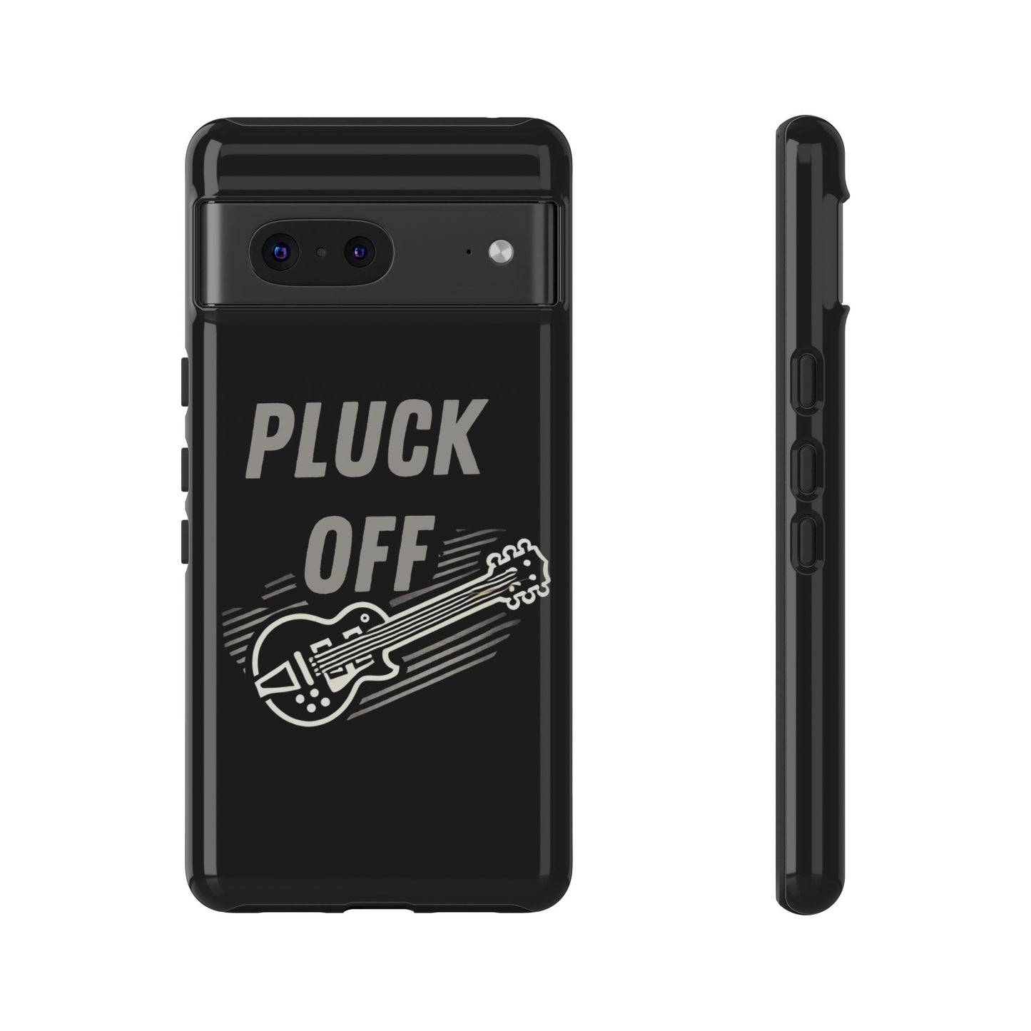 The Funny Pun Pluck Off Tough Phone Case features "PLUCK OFF" in bold on black, with an illustrated electric guitar below. Dual layer protection is showcased from back and side angles for a stylish, custom look.