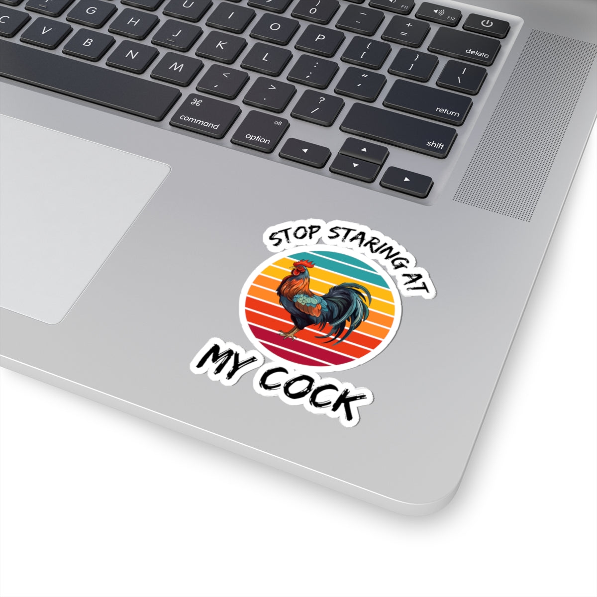 Printify stop staring at my cock adult meme sticker on laptop with rooster sunset design