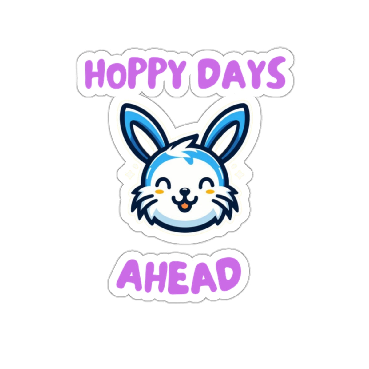 Printify hoppy days cute bunny sticker with smiling blue bunny face and purple text