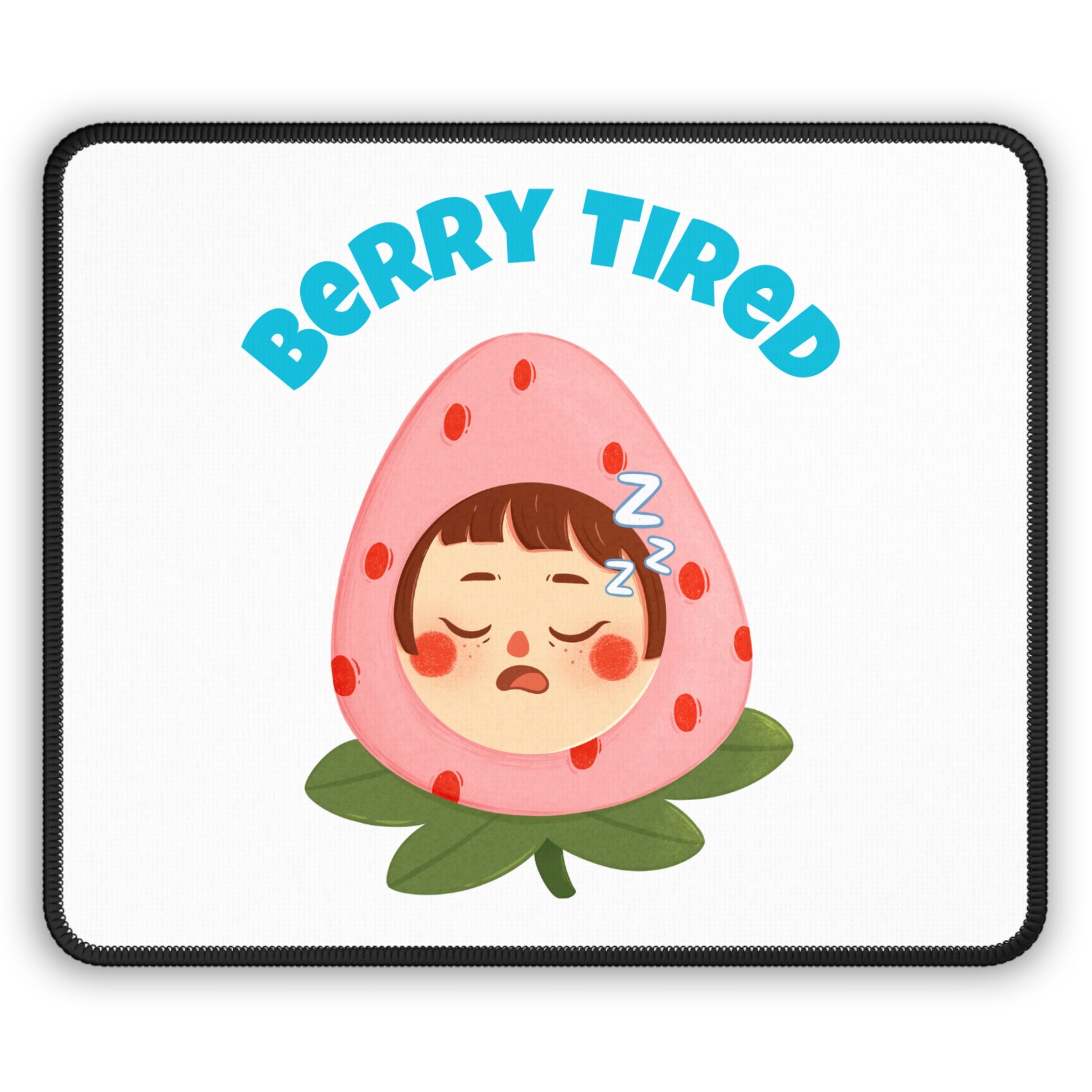 Printify cute cartoon pun berry tired  mouse pad showing sleeping strawberry character with leaves and blue text