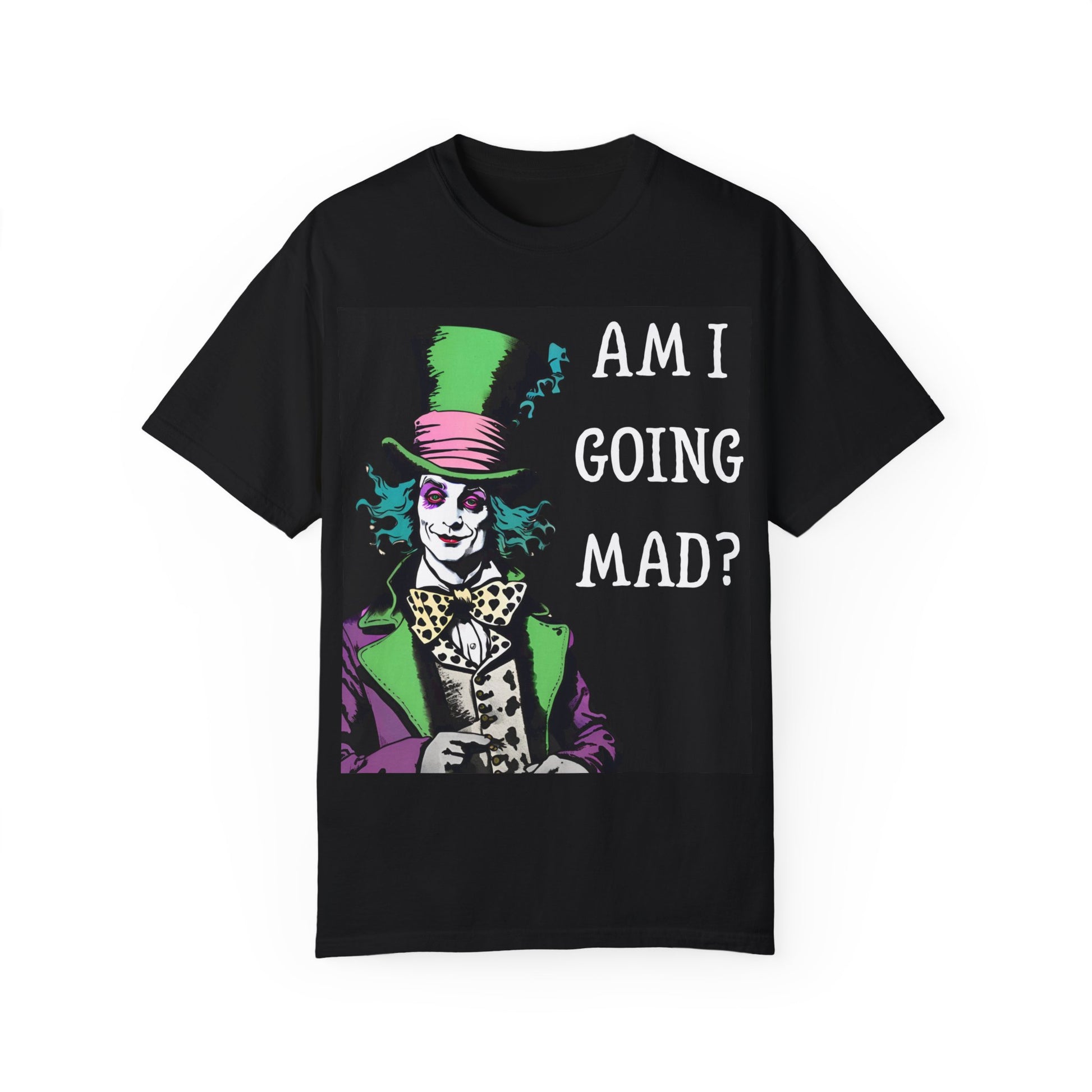 Black mad hatter am i going mad vintage unisex shirt with colorful mad hatter graphic and text