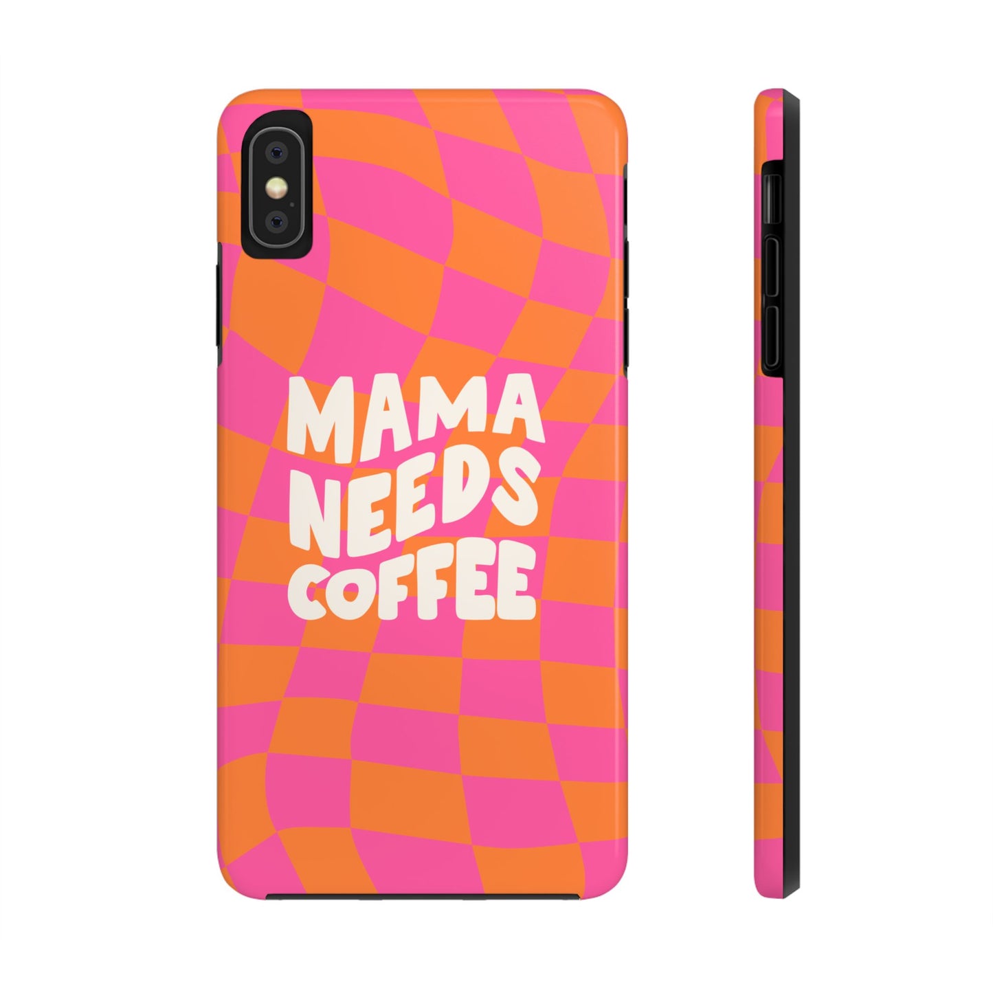 Showcasing the Mama Needs Coffee Funny Tough Phone Case, this design features wavy orange and pink checkered patterns with bold white "MAMA NEEDS COFFEE" text—perfect for caffeine lovers. Shown from back and side angles.