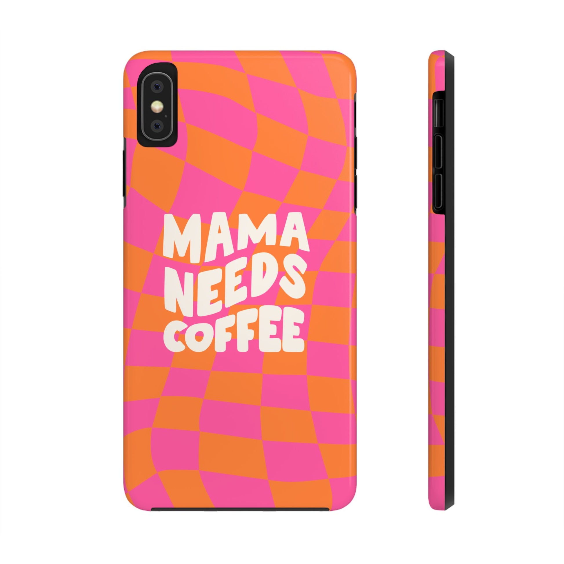 Showcasing the Mama Needs Coffee Funny Tough Phone Case, this design features wavy orange and pink checkered patterns with bold white "MAMA NEEDS COFFEE" text—perfect for caffeine lovers. Shown from back and side angles.