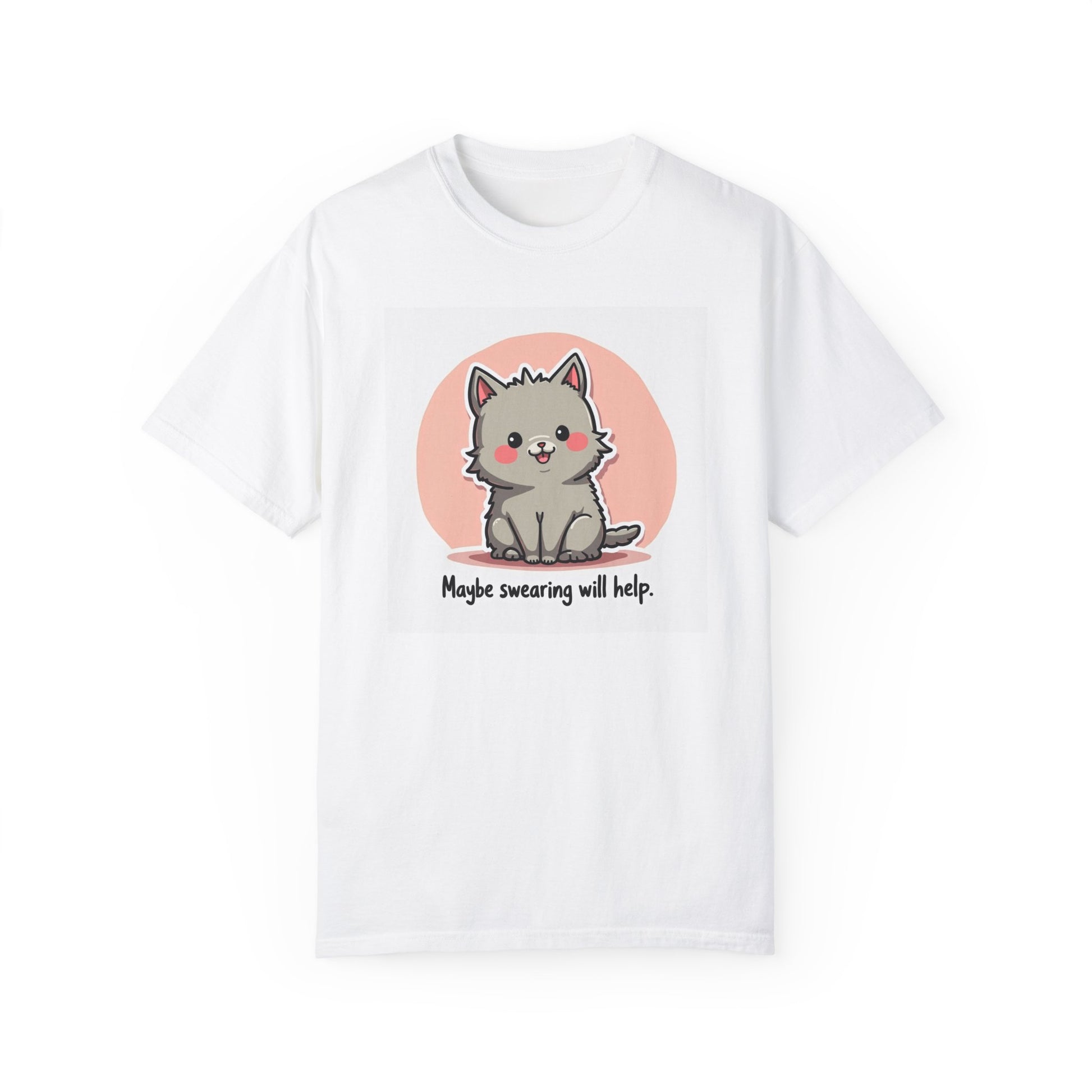 Printify white tee with grey kitten and slogan Maybe swearing will help cute cat maybe swearing will help shirt