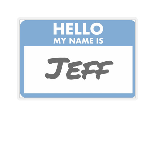 Printify my name is Jeff sticker with blue and white design featuring bold text introduction label