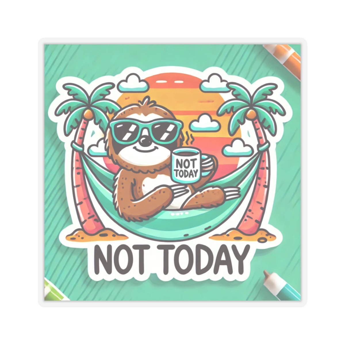 Not today funny sloth sticker with sloth wearing sunglasses relaxing in hammock holding a mug