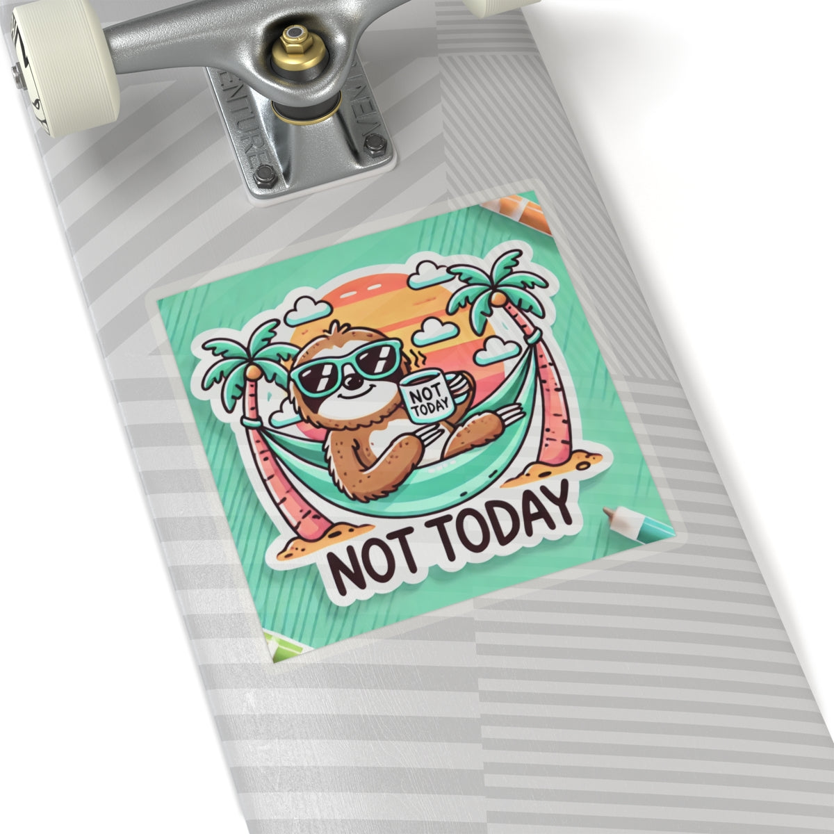 Printify not today funny sloth sticker on a skateboard with palm trees and sunglasses design