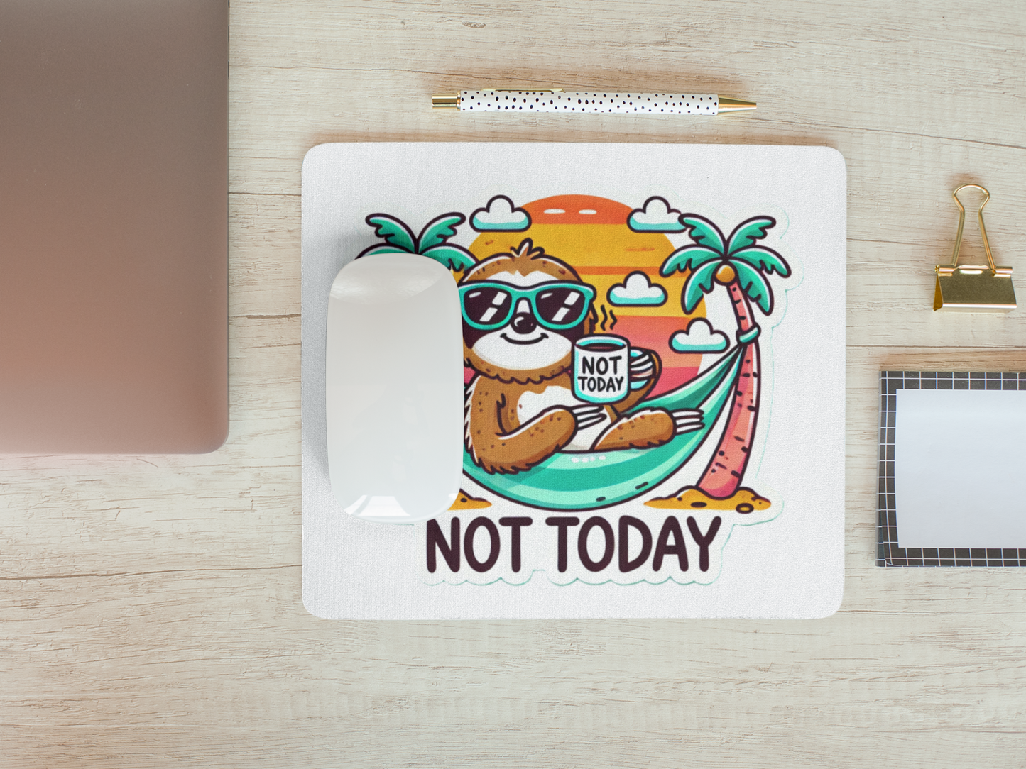 Printify not today sloth meme mouse pad featuring a sloth with sunglasses holding a mug on a hammock with palm trees