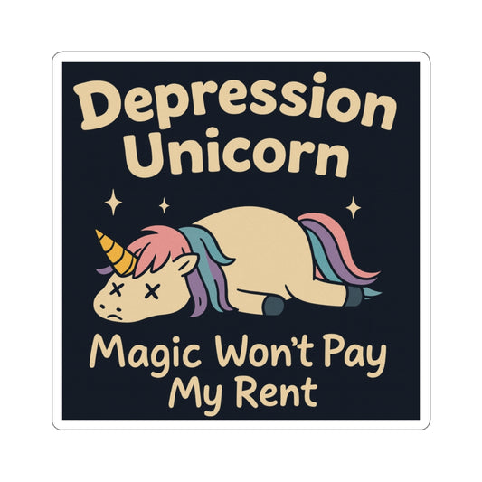 Funny cute unicorn art sticker square design showing sad pastel unicorn with text Depression Unicorn Magic Wont Pay My Rent