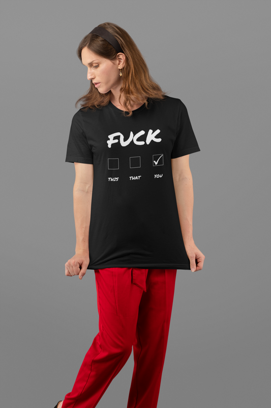 Model wearing Printify black T Shirt featuring Fuck you funny offensive graphic t-shirt design with checked you box