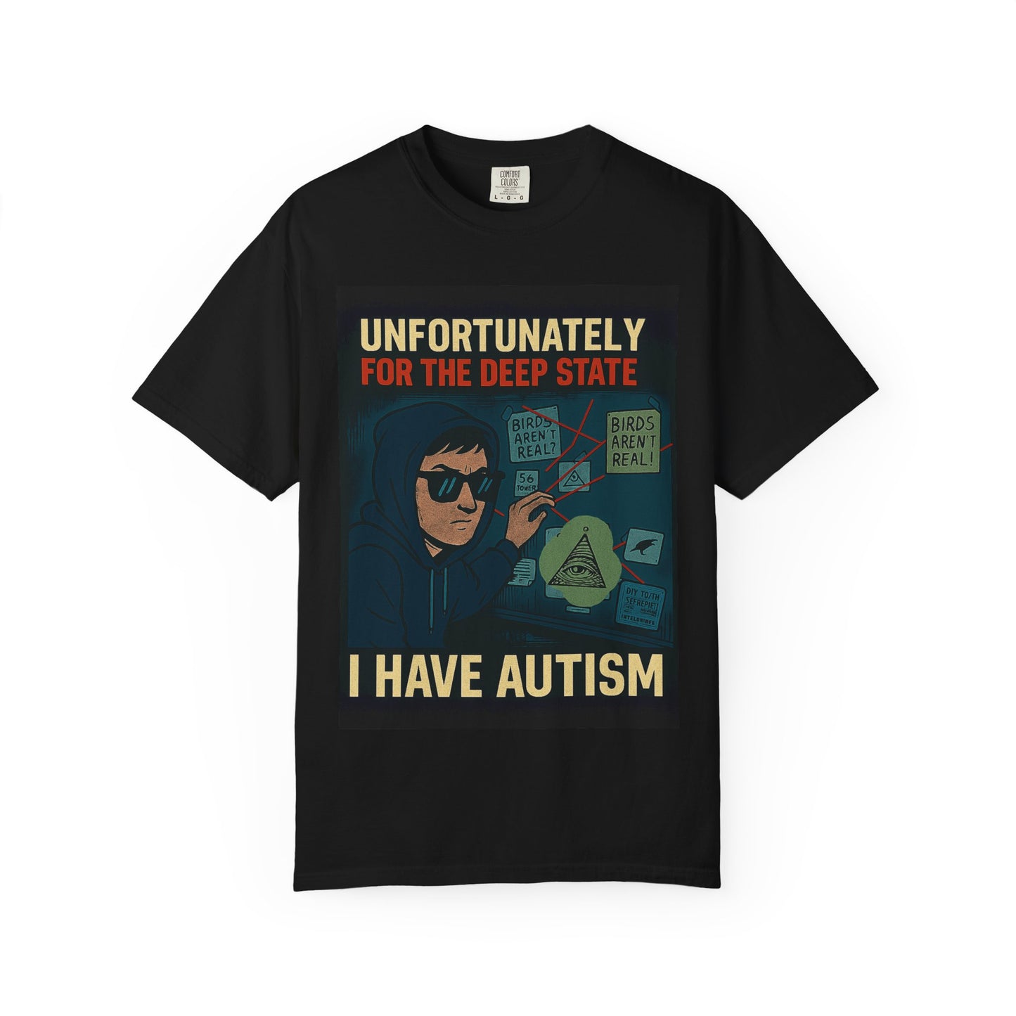Unfortunately for the deep state I have autism meme unisex shirt in black with unique graphic design